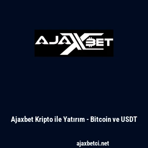 Ajaxbet Kripto ile Yatırım - Bitcoin ve USDT