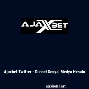 Ajaxbet Twitter - G&uuml;ncel Sosyal Medya Hesabı